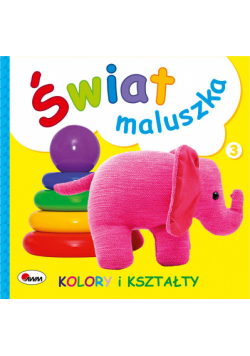 Świat maluszka Kolory i kształty