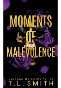 Moments of Malevolence