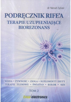 Podręcznik Rifea Terapie uzupełniające biorezonans Tom 2