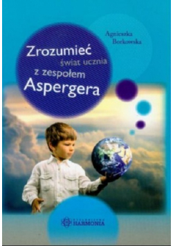 Zrozumieć świat ucznia z zespołem Aspergera