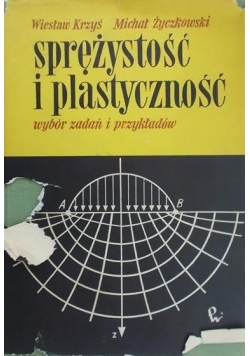 Sprężystość i plastyczność. Wybór zadań i przykładów