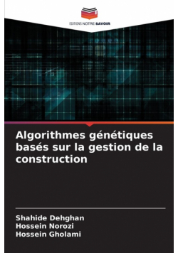 Algorithmes génétiques basés sur la gestion de la construction