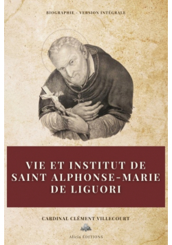 Vie et institut de saint Alphonse-Marie de Liguori