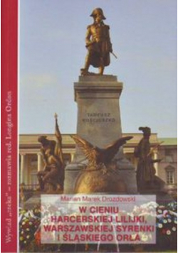 W cieniu harcerskiej lilijki warszawskiej syrenki i śląskiego orła