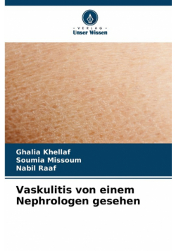 Vaskulitis von einem Nephrologen gesehen