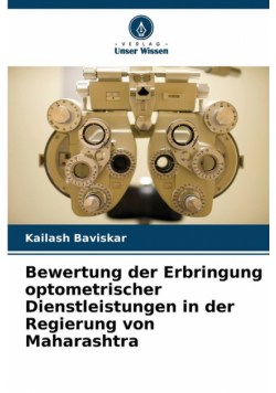 Bewertung der Erbringung optometrischer Dienstleistungen in der Regierung von Maharashtra