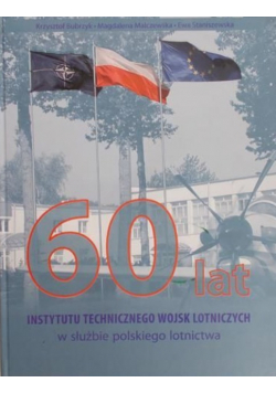 60 lat Instytutu Technicznego Wojsk Lotniczych
