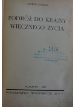 Podróż do krainy wiecznego życia, 1939 r.