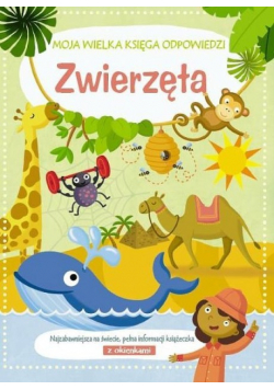 Moja wielka księga odpowiedzi Zwierzęta