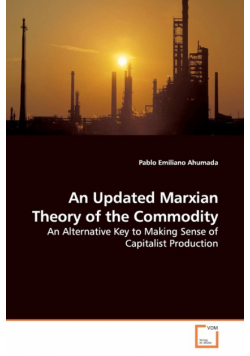 An Updated Marxian Theory of the Commodity