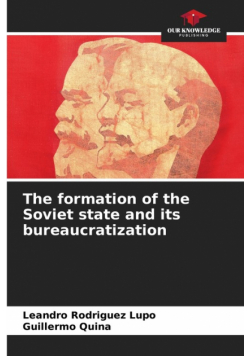 The formation of the Soviet state and its bureaucratization