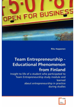 Team Entrepreneurship - Educational Phenomenon from Finland