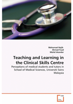 Teaching and Learning in the Clinical Skills Centre