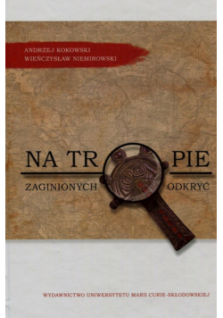 Na tropie zaginionych odkryć