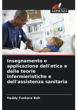 Insegnamento e applicazione dell'etica e delle teorie infermieristiche e dell'assistenza sanitaria