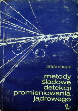 Metody śladowe detekcji promieniowania