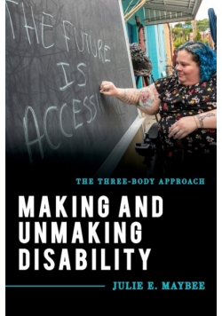 Making and Unmaking Disability