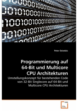 Programmierung auf 64-Bit und Multicore CPU Architekturen