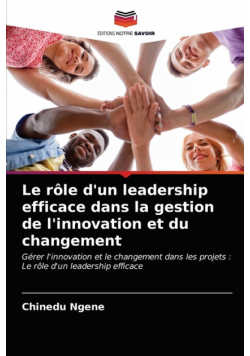 Le rôle d'un leadership efficace dans la gestion de l'innovation et du changement