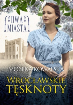 Dwa miasta Wrocławskie tęsknoty