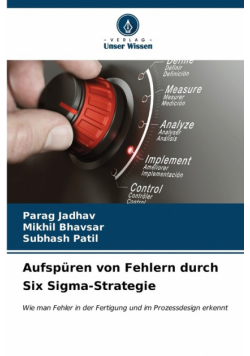 Aufspüren von Fehlern durch Six Sigma-Strategie