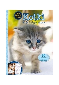 Kotki Moja księga zabaw