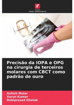 Precisão da IOPA e OPG na cirurgia de terceiros molares com CBCT como padrão de ouro
