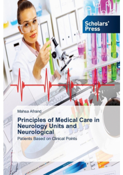 Principles of Medical Care in Neurology Units and Neurological