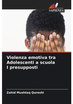 Violenza emotiva tra Adolescenti a scuola I presupposti