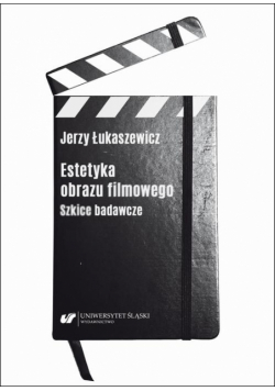 Estetyka obrazu filmowego. Szkice badawcze