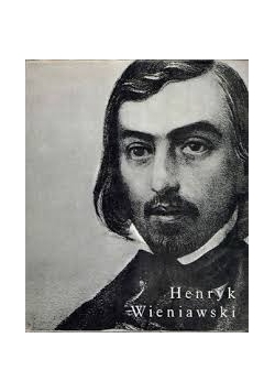 Henryk Wieniawski kronika życia
