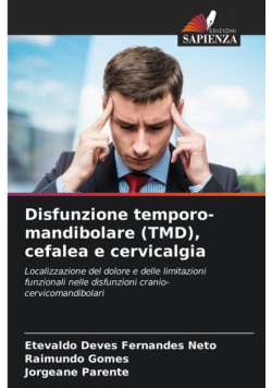Disfunzione temporo-mandibolare (TMD), cefalea e cervicalgia