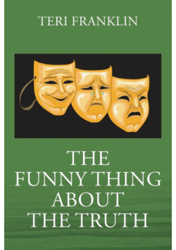 The Funny Thing about the Truth