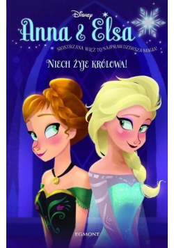 Anna i Elsa Niech żyje królowa