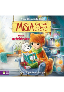 Misia i jej mali pacjenci. Milusi uciekinier