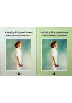 Antologia polskiej poezji miłosnej Tom I i II