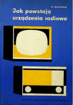 Jak powstają urządzenia radiowe