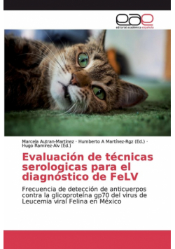 Evaluación de técnicas serologicas para el diagnóstico de FeLV