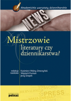 Mistrzowie literatury czy dziennikarstwa? Podręcznik akademicki