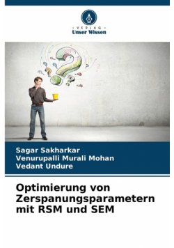 Optimierung von Zerspanungsparametern mit RSM und SEM