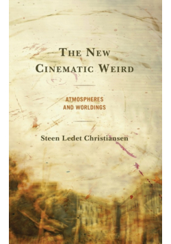 The New Cinematic Weird