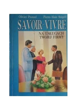 Savoir-vivre. Na usługach twojej firmy