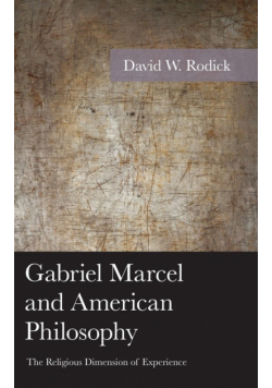 Gabriel Marcel and American Philosophy