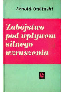 Zabójstwo pod wpływem silnego wzruszenia
