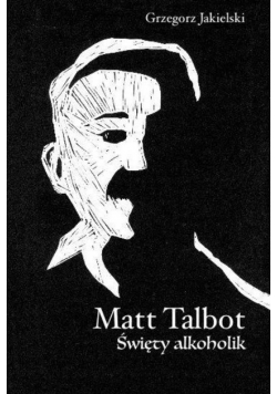 Matt Talbot Święty alkoholik