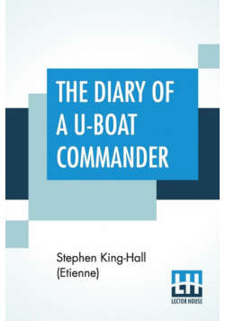 The Diary Of A U-Boat Commander
