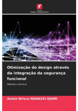 Otimização do design através da integração da segurança funcional
