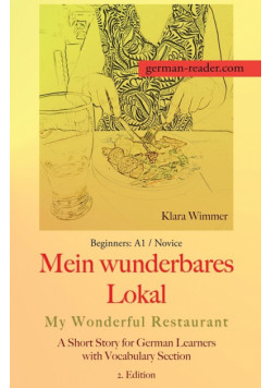 German Reader, Beginners A1/Novice - Mein wunderbares Lokal / My Wonderful Restaurant