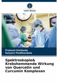 Spektroskopie& Krebshemmende Wirkung von Quercetin und Curcumin Komplexen