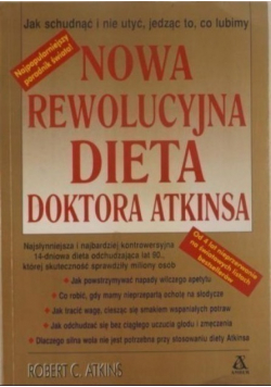 Nowa Rewolucyjna dieta doktora Atkinsa
